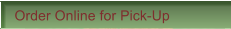 Order Online for Pick-Up