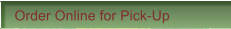 Order Online for Pick-Up