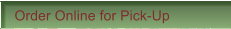 Order Online for Pick-Up