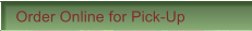 Order Online for Pick-Up