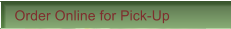 Order Online for Pick-Up