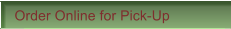 Order Online for Pick-Up
